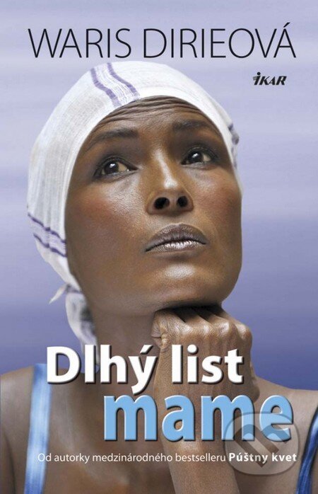 Kniha: Dlhý list mame (Waris Dirie). Ikar, 2013 Kniha: Dlhý list mame (Waris Dirie). Ikar, 2013