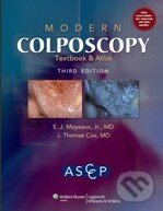 Kniha: Modern Colposcopy (E.J. Mayeaux). Lippincott Williams & Wilkins, 2011 Kniha: Modern Colposcopy (E.J. Mayeaux). Lippincott Williams & Wilkins, 2011