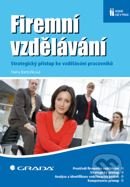 E-kniha: Firemní vzdělávání (Hana Bartoňková). Grada, 2010 E-kniha: Firemní vzdělávání (Hana Bartoňková). Grada, 2010