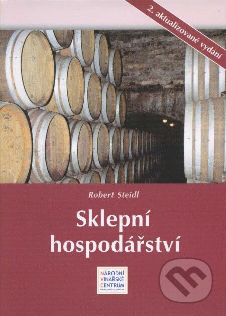 Kniha: Sklepní hospodářství (Robert Steidl). Národní vinařské centrum, 2012 Kniha: Sklepní hospodářství (Robert Steidl). Národní vinařské centrum, 2012