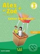 Kniha: Alex et Zoé+ 3 (Colette Samson). Cle International, 2019 Kniha: Alex et Zoé+ 3 (Colette Samson). Cle International, 2019