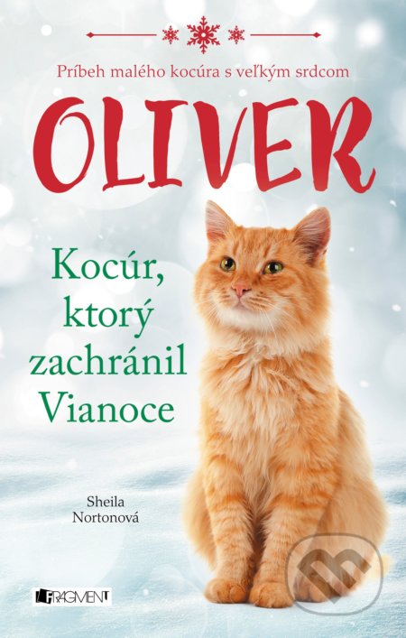 Kniha: Oliver - kocúr, ktorý zachránil Vianoce (Sheila Norton). Fragment, 2022 Kniha: Oliver - kocúr, ktorý zachránil Vianoce (Sheila Norton). Fragment, 2022