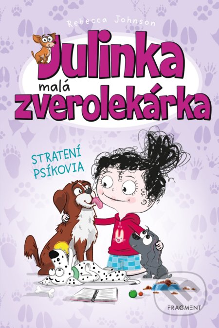 Kniha: Julinka – malá zverolekárka: Stratení psíkovia (Rebecca Johnson). Fragment, 2022 Kniha: Julinka – malá zverolekárka: Stratení psíkovia (Rebecca Johnson). Fragment, 2022