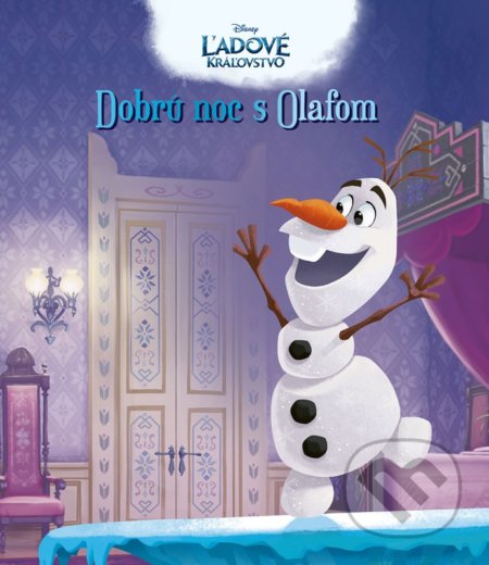 Kniha: Ľadové kráľovstvo: Dobrú noc s Olafom (Egmont SK). Egmont SK, 2022 Kniha: Ľadové kráľovstvo: Dobrú noc s Olafom (Egmont SK). Egmont SK, 2022