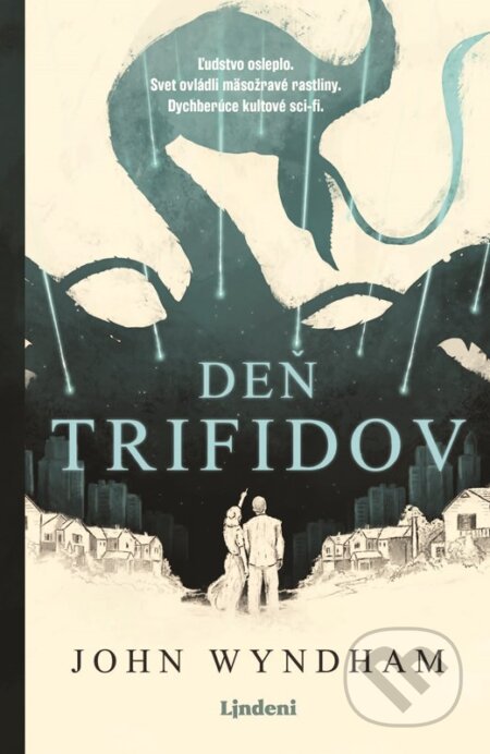 Kniha: Deň trifidov (John Wyndham). Lindeni, 2023 Kniha: Deň trifidov (John Wyndham). Lindeni, 2023
