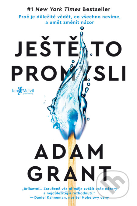 Kniha: Ještě to promysli (Adam Grant). Jan Melvil publishing, 2022 Kniha: Ještě to promysli (Adam Grant). Jan Melvil publishing, 2022