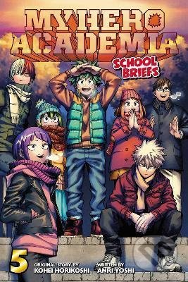 Kniha: My Hero Academia: School Briefs 5 (Anri Yoshi). Viz Media, 2022 Kniha: My Hero Academia: School Briefs 5 (Anri Yoshi). Viz Media, 2022