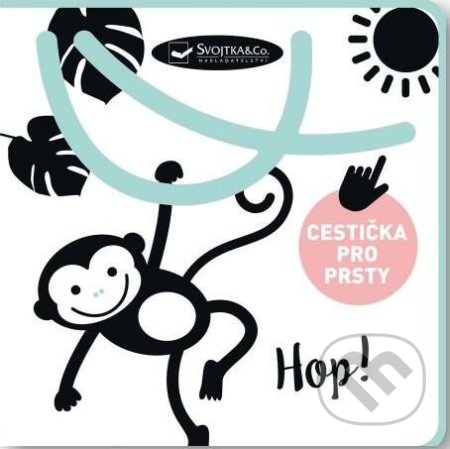 Kniha: Hop! Cestička pro prsty (Svojtka&Co.). Svojtka&Co., 2022 Kniha: Hop! Cestička pro prsty (Svojtka&Co.). Svojtka&Co., 2022