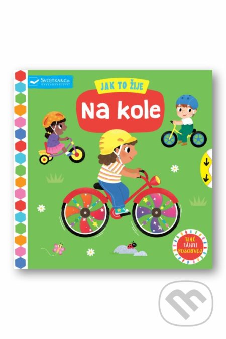 Kniha: Jak to žije - Na kole (Svojtka&Co.). Svojtka&Co., 2022 Kniha: Jak to žije - Na kole (Svojtka&Co.). Svojtka&Co., 2022