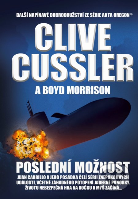 Kniha: Poslední možnost (Boyd Morrison a Clive Cussler). CPRESS, 2022 Kniha: Poslední možnost (Boyd Morrison a Clive Cussler). CPRESS, 2022