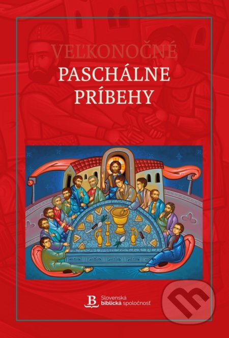 Kniha: Veľkonočné Paschálne príbehy (Serjoža Popov). Slovenská biblická spoločnosť, 2022 Kniha: Veľkonočné Paschálne príbehy (Serjoža Popov). Slovenská biblická spoločnosť, 2022