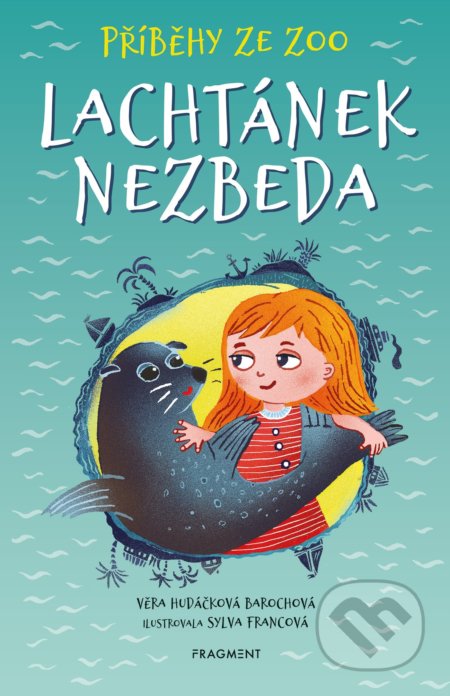 Kniha: Příběhy ze ZOO: Lachtánek nezbeda (Věra Hudáčková Barochová). Nakladatelství Fragment, 2022 Kniha: Příběhy ze ZOO: Lachtánek nezbeda (Věra Hudáčková Barochová). Nakladatelství Fragment, 2022