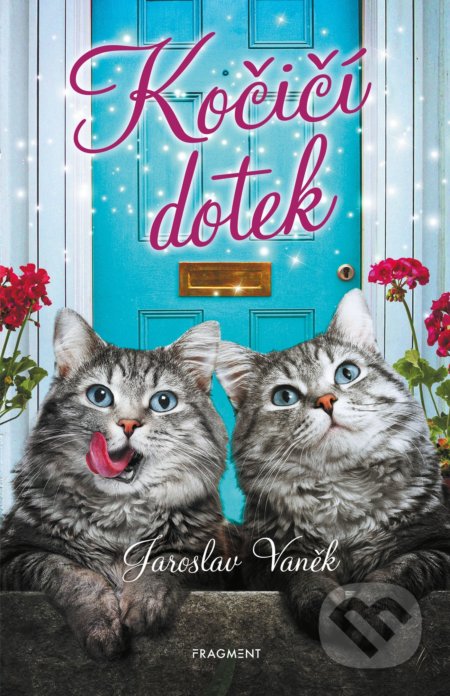 Kniha: Kočičí dotek (Jaroslav Vaněk). Nakladatelství Fragment, 2022 Kniha: Kočičí dotek (Jaroslav Vaněk). Nakladatelství Fragment, 2022