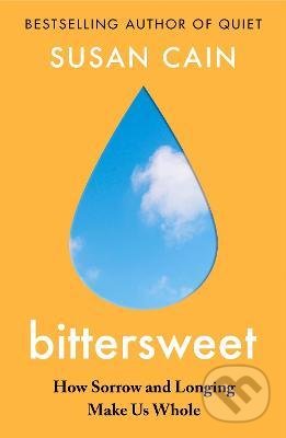 Kniha: Bittersweet (Susan Cain). Penguin Books, 2022 Kniha: Bittersweet (Susan Cain). Penguin Books, 2022