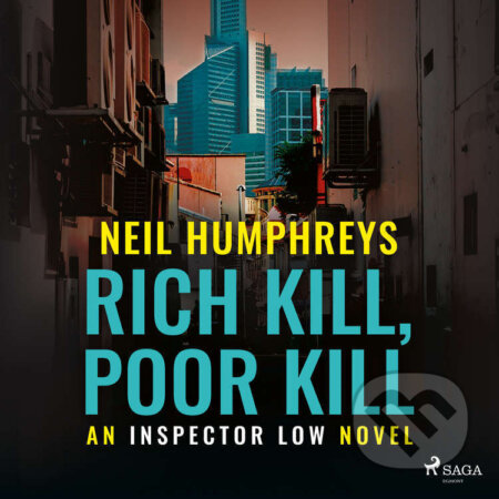 Audiokniha: Rich Kill, Poor Kill (EN) (Neil Humphreys). Saga Egmont, 2022 Audiokniha: Rich Kill, Poor Kill (EN) (Neil Humphreys). Saga Egmont, 2022
