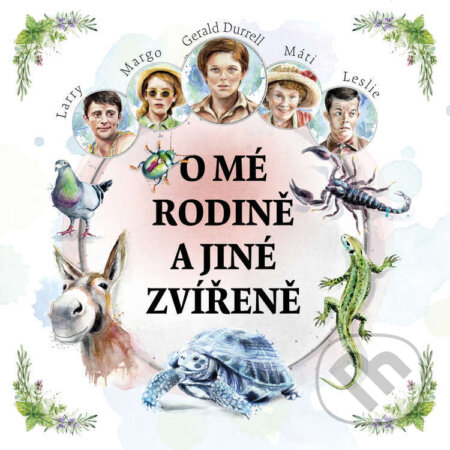 Audiokniha: O mé rodině a jiné zvířeně (Gerald Durrell). Tympanum, 2022 Audiokniha: O mé rodině a jiné zvířeně (Gerald Durrell). Tympanum, 2022