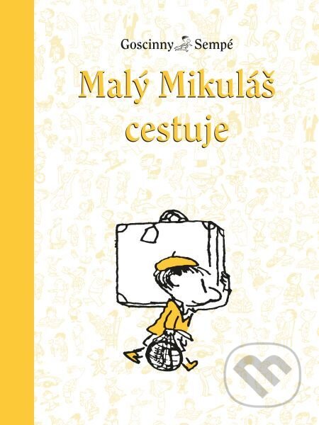 E-kniha: Malý Mikuláš cestuje (Jean-Jacques Sempé a René Goscinny). Slovart, 2022 E-kniha: Malý Mikuláš cestuje (Jean-Jacques Sempé a René Goscinny). Slovart, 2022