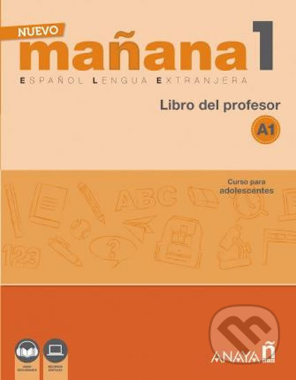 Kniha: Nuevo Maňana 1/A1: Libro del Profesor (Pedro de Sonia García). Anaya Touring, 2018 Kniha: Nuevo Maňana 1/A1: Libro del Profesor (Pedro de Sonia García). Anaya Touring, 2018