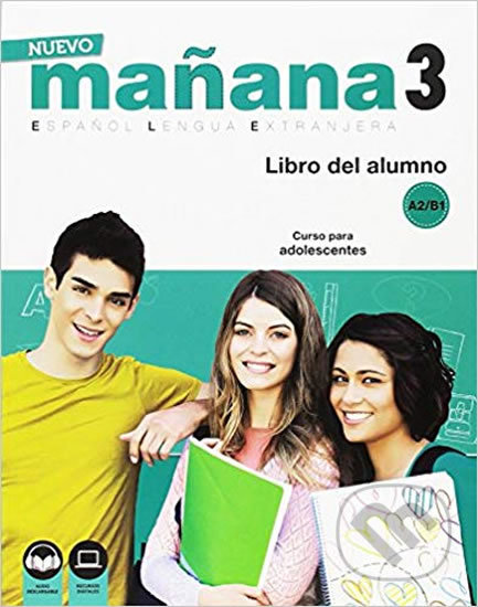 Kniha: Nuevo Maňana 3/A2-B1: Libro del Alumno (Pedro de Sonia García). Anaya Touring, 2018 Kniha: Nuevo Maňana 3/A2-B1: Libro del Alumno (Pedro de Sonia García). Anaya Touring, 2018