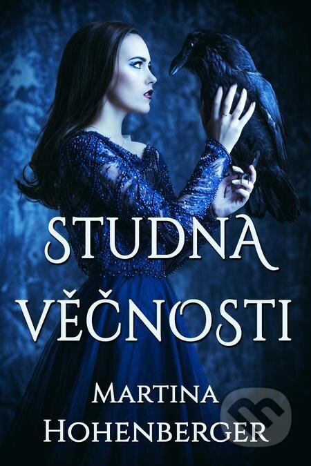 E-kniha: Studna věčnosti (Martina Hohenberger). E-knihy jedou E-kniha: Studna věčnosti (Martina Hohenberger). E-knihy jedou