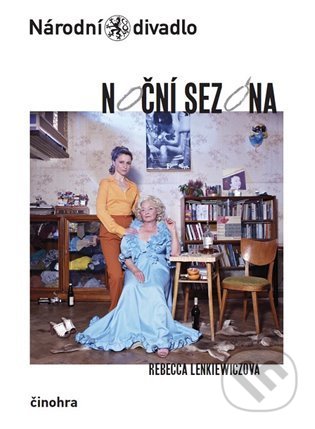 Kniha: Noční sezóna (Rebecca Lenkiewicz). Národní divadlo, 2022 Kniha: Noční sezóna (Rebecca Lenkiewicz). Národní divadlo, 2022