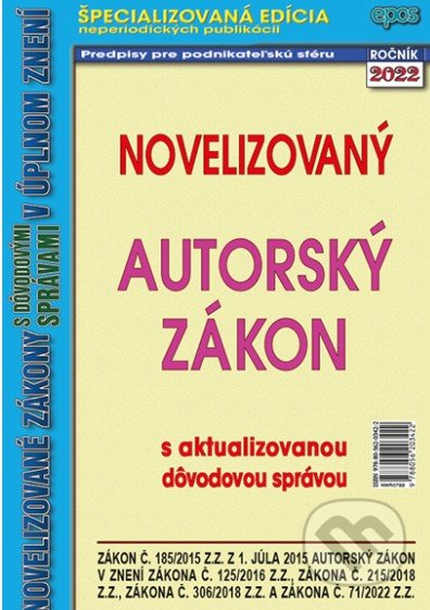 Kniha: Novelizovaný Autorský zákon (Epos). Epos, 2022 Kniha: Novelizovaný Autorský zákon (Epos). Epos, 2022