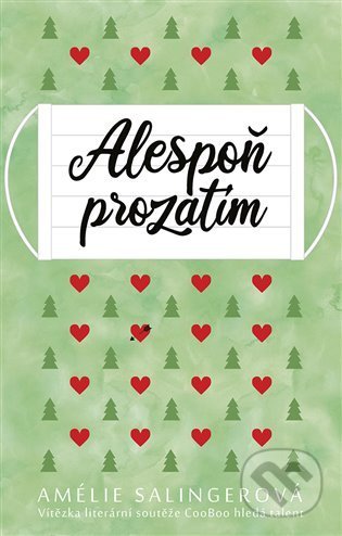 Kniha: Alespoň prozatím (Amélie Salingerová). YA čtu, 2022 Kniha: Alespoň prozatím (Amélie Salingerová). YA čtu, 2022