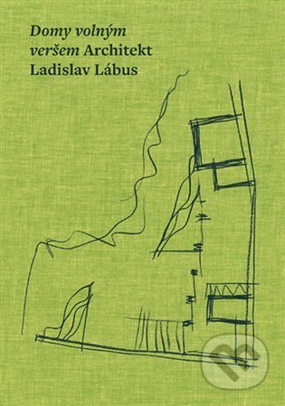 Kniha: Domy volným veršem. Architekt Ladislav Lábus (Josef Pleskot, Ladislav Lábus, Matúš Dulla, Petr Kratochvíl, Václav Girsa a kolektiv). Kant, 2022 Kniha: Domy volným veršem. Architekt Ladislav Lábus (Josef Pleskot, Ladislav Lábus, Matúš Dulla, Petr Kratochvíl, Václav Girsa a kolektiv). Kant, 2022