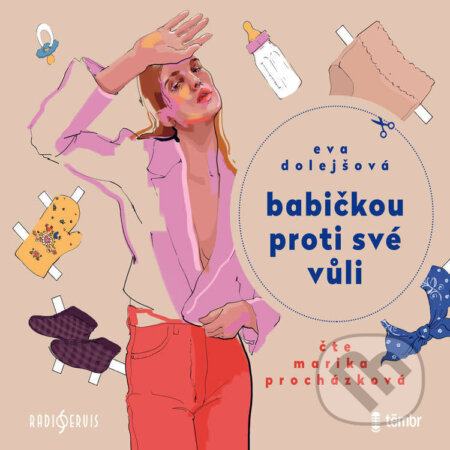 Audiokniha: Babičkou proti své vůli (Eva Dolejšová). Radioservis, 2022 Audiokniha: Babičkou proti své vůli (Eva Dolejšová). Radioservis, 2022