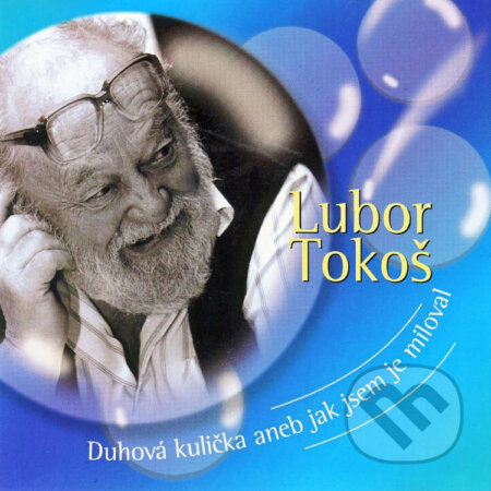 Audiokniha: Duhová kulička aneb jak jsem je miloval (Lubor Tokoš). EMP Music, 2022 Audiokniha: Duhová kulička aneb jak jsem je miloval (Lubor Tokoš). EMP Music, 2022