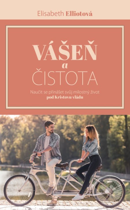 Kniha: Vášeň a čistota (Elisabeth Elliot). Didasko, 2022 Kniha: Vášeň a čistota (Elisabeth Elliot). Didasko, 2022
