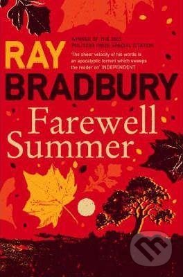 Kniha: Farewell Summer (Ray Bradbury). HarperCollins, 2012 Kniha: Farewell Summer (Ray Bradbury). HarperCollins, 2012