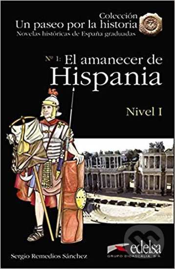 Un paseo por la historia 1/El amanecer de Hispania - Remedios Sergio Sánchez, Edelsa, 2008