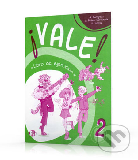 Kniha: Vale! 2: Libro de ejercicios A1 (G. Gerngross, H. Puchta a S. Peláez Santamaria). Eli, 2005 Kniha: Vale! 2: Libro de ejercicios A1 (G. Gerngross, H. Puchta a S. Peláez Santamaria). Eli, 2005
