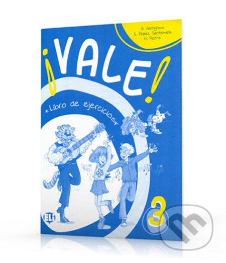Kniha: Vale! 3: Libro de ejercicios A2 (G. Gerngross, H. Puchta a S. Peláez Santamaria). Eli, 2005 Kniha: Vale! 3: Libro de ejercicios A2 (G. Gerngross, H. Puchta a S. Peláez Santamaria). Eli, 2005
