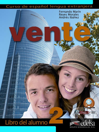 Kniha: Vente 2/B1: Libro del alumno (Arrese Fernando Marín). Edelsa, 2014 Kniha: Vente 2/B1: Libro del alumno (Arrese Fernando Marín). Edelsa, 2014