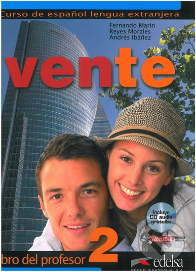 Kniha: Vente 2/B1: Libro del profesor + CD (Arrese Fernando Marín). Edelsa, 2014 Kniha: Vente 2/B1: Libro del profesor + CD (Arrese Fernando Marín). Edelsa, 2014