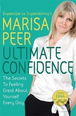 Kniha: Ultimate Confidence (Marisa Peer). Little, Brown, 2017 Kniha: Ultimate Confidence (Marisa Peer). Little, Brown, 2017