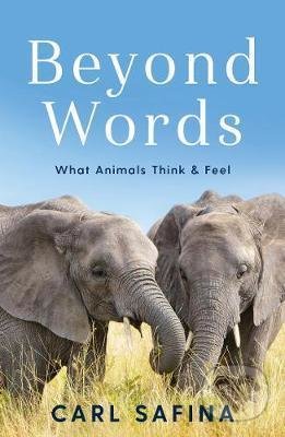 Kniha: Beyond Words (Carl Safina). Profile Books, 2020 Kniha: Beyond Words (Carl Safina). Profile Books, 2020