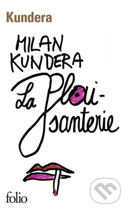 Kniha: La plaisanterie (Milan Kundera). Folio, 2020 Kniha: La plaisanterie (Milan Kundera). Folio, 2020