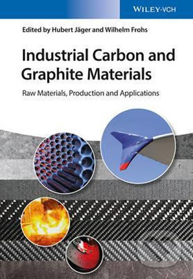 Kniha: Industrial Carbon and Graphite Materials (Hubert Jäger). Wiley-VCH, 2020 Kniha: Industrial Carbon and Graphite Materials (Hubert Jäger). Wiley-VCH, 2020
