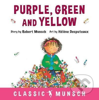 Purple, Green and Yellow - Robert Munsch, Helene Desputeaux (ilustrátor), Annick, 2018