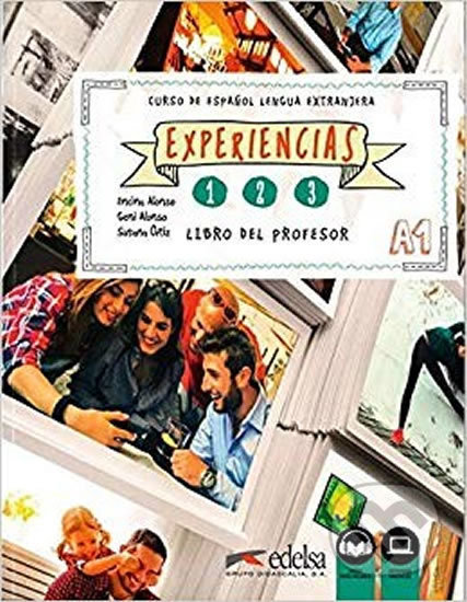 Kniha: Experiencias 1,3,3/A1: Libro del profesor + audio descargable (Susana Ortiz, Geni Alonso a Encina Alonso). Edelsa, 2018 Kniha: Experiencias 1,3,3/A1: Libro del profesor + audio descargable (Susana Ortiz, Geni Alonso a Encina Alonso). Edelsa, 2018