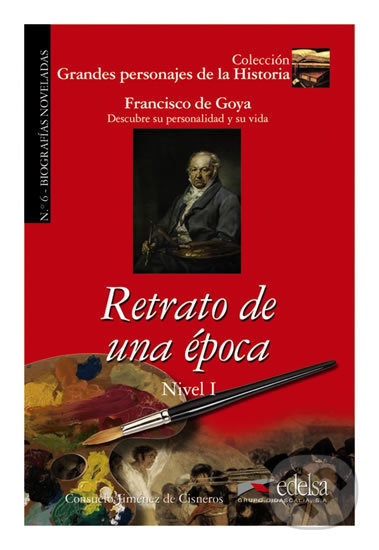 Kniha: Retrato de una época/Biography of Francisco De Goya (Cisneros de Jiménez a Consuelo Baudín). Edelsa, 2009 Kniha: Retrato de una época/Biography of Francisco De Goya (Cisneros de Jiménez a Consuelo Baudín). Edelsa, 2009