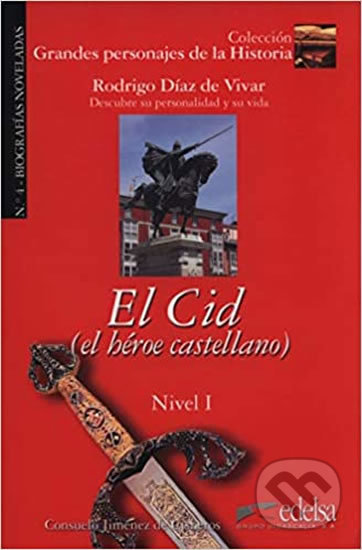 Kniha: El cid (Consuelo Baudín a Cisneros de Jiménez). Edelsa, 2009 Kniha: El cid (Consuelo Baudín a Cisneros de Jiménez). Edelsa, 2009