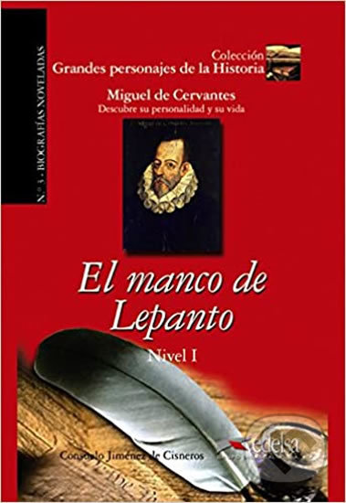 Kniha: El manco de lepanto (Cisneros de Jiménez a Consuelo Baudín). Edelsa, 2006 Kniha: El manco de lepanto (Cisneros de Jiménez a Consuelo Baudín). Edelsa, 2006