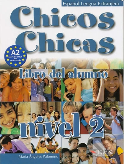 Kniha: Chicos Chicas 2: učebnice (María Ángeles Palomino). Fraus, 2003 Kniha: Chicos Chicas 2: učebnice (María Ángeles Palomino). Fraus, 2003