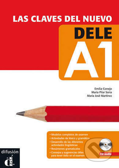 Las claves del nuevo DELE A1 - M.J. Martínez, M.P. Soria, E. Conejo, Klett, 2014