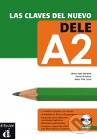 Kniha: Las claves del nuevo DELE A2 – Libro del al. + MP3 online (Klett). Klett, 2011 Kniha: Las claves del nuevo DELE A2 – Libro del al. + MP3 online (Klett). Klett, 2011