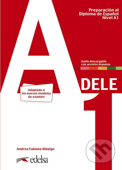 Preparación al DELE A1 Libro del alumno - Fabiana Andrea Hidalgo, Edelsa, 2020
